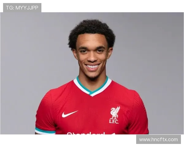 特伦特亚历山大阿诺德引领利物浦重塑英超边后卫新格局