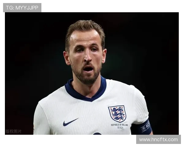 哈里·凯恩领衔英格兰足球新篇章 重塑射手榜和世界杯荣耀之梦