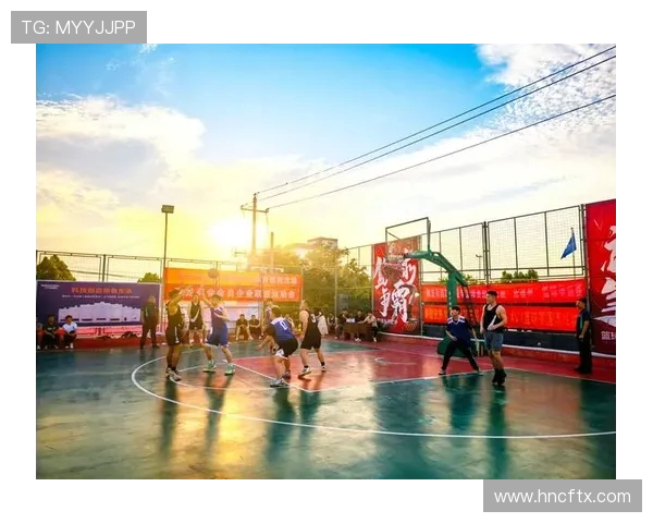 以篮球点燃青春梦想共筑团队荣耀谱写激情赛场新篇章