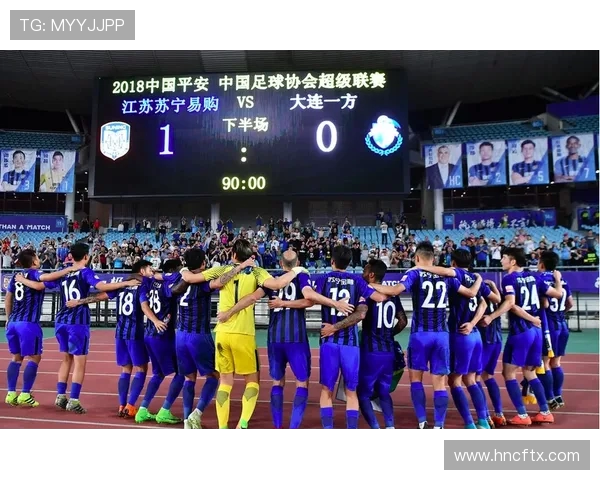 中超激战苏宁迎战深圳球队争夺关键三分全力以赴展现实力